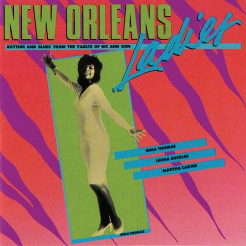 New Orleans Ladies: Rhythm And Blues From The Vaults Of Ric And Ron