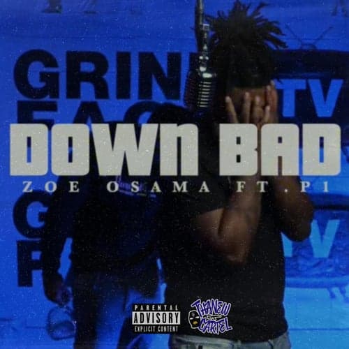 Down Bad (feat. P1)