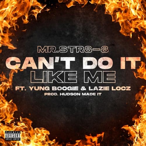 Can't Do It Like Me (feat. Yung Boogie & Lazie locz)