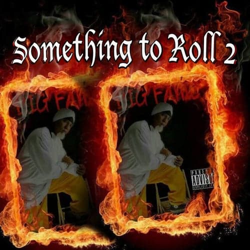 Something to Roll 2 (feat. Montana Montana Montana & Milla Romero)