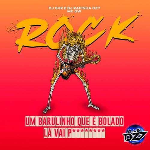 ROCK UM BARULINHO QUE E BOLADO LA VAI P******** (feat. MC GW)