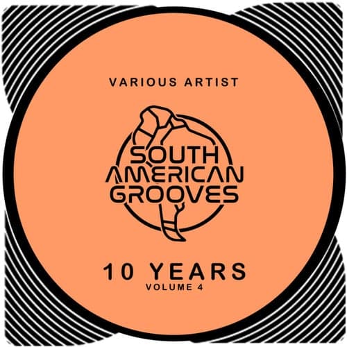 South American Grooves 10 Years, Vol. 4