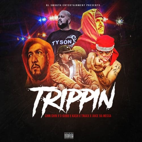 Trippin (feat. Ka$h, Traxx & Juice Da Mecca)