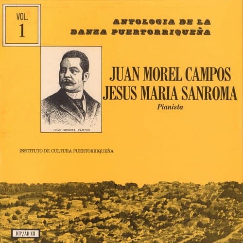 Danzas de Morel Campos Interpretadas al Piano por Sanromá, Vol. 1