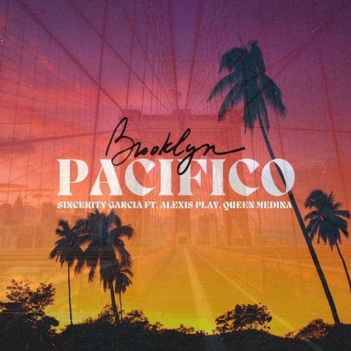 Brooklyn Pacifico (feat. Alexis Play & Queen Medina)