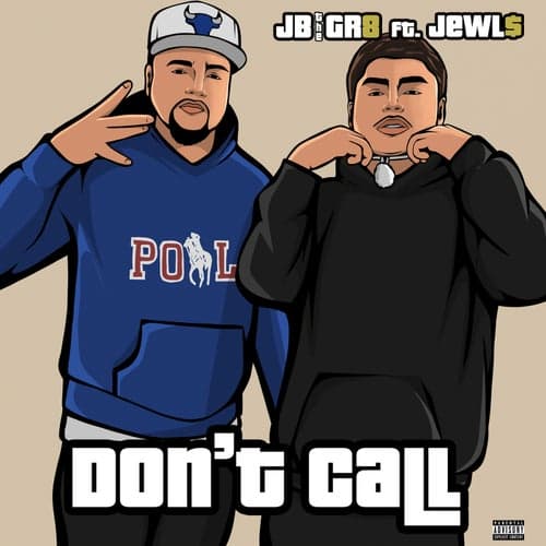 Don't Call (feat. Jewl$)