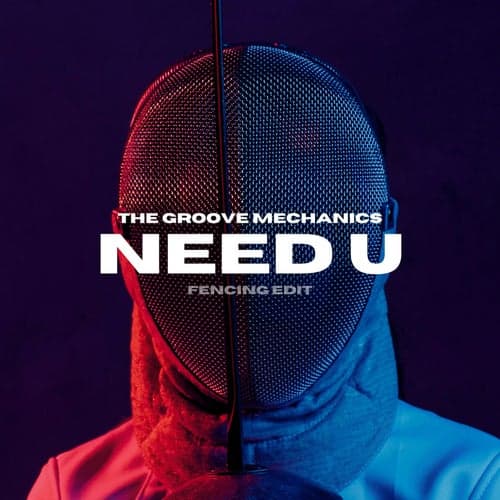 Need U (Fencing Edit)