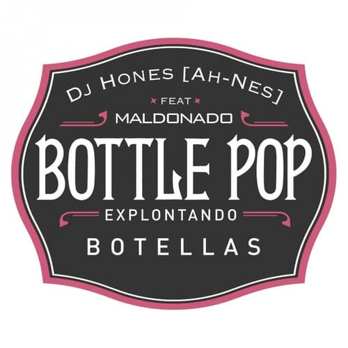Bottle Pop (Esplotando Botellas) [feat. Maldonado]