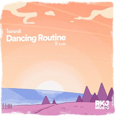 Dancing Routine (feat. Luchi)