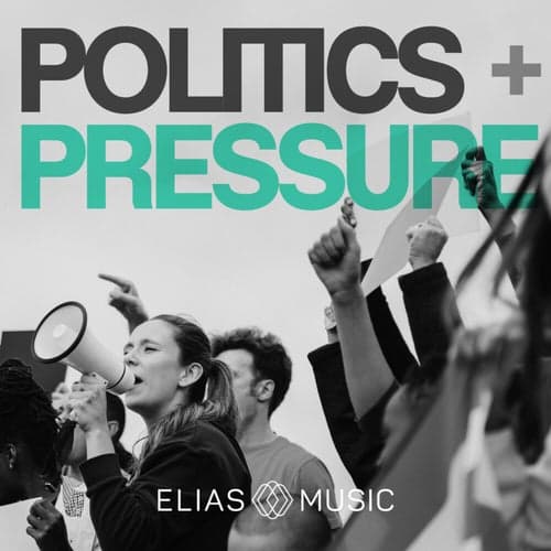 Politics + Pressure