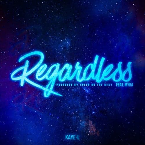 Regardless (feat. Myra)