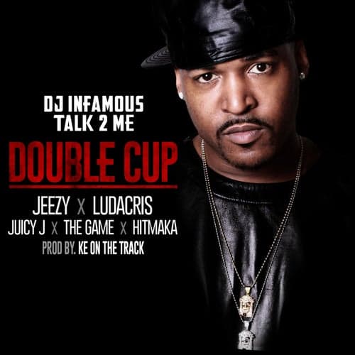 Double Cup (feat. Jeezy, Ludacris, Juicy J, The Game and Hitmaka)