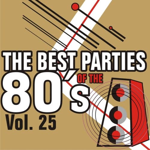 The Best Parties of the 80's - Vol. 25