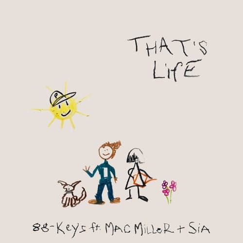 That's Life (feat. Mac Miller & Sia)