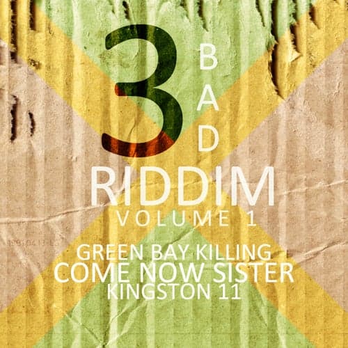 3 Bad Riddim Vol 1