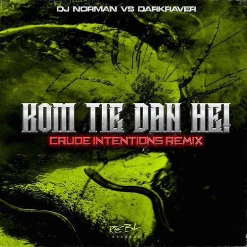 Kom Tie Dan Hè! (Crude Intentions Remix)