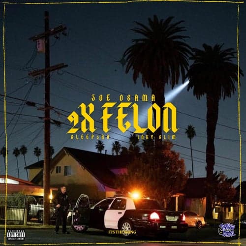 2X Felon (feat. Sleep3rd & Inky slim)