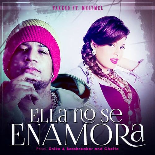 Ella No Se Enamora (feat. Melymel)