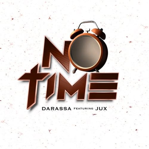 No Time (feat. Jux)