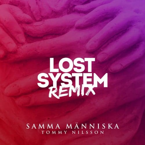 Samma människa (Lost System Remix)