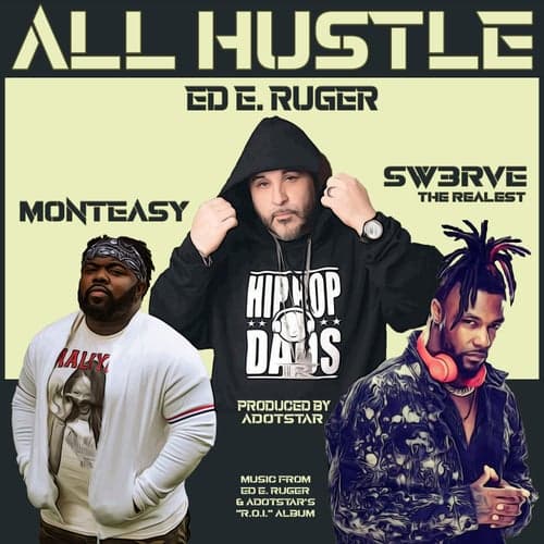 All Hustle (feat. Sw3rve The Realest & Monteasy)