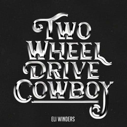 Two Wheel Drive Cowboy