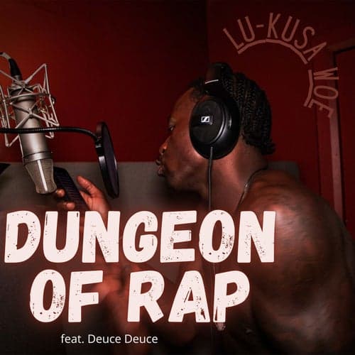 Dungeon Of Rap (feat. Deuce Deuce)