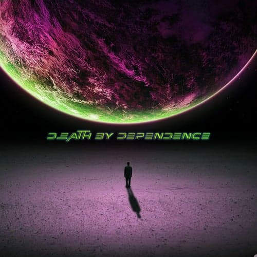 Death by Dependence
