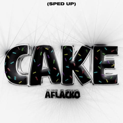 Cake (Sped Up)