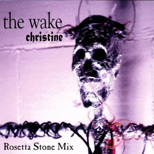 The Wake - "Christine" (Rosetta Stone Mix)