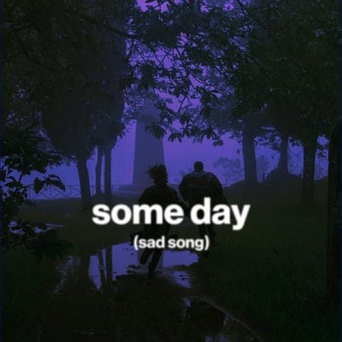 some day (sad song)