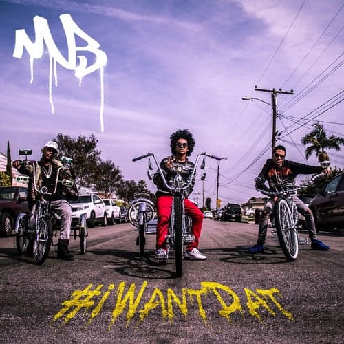 #iWantDat (feat. Problem & Bad Lucc)
