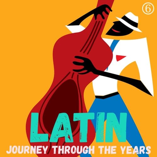 Un viaje latino a través de los años, Volumen 6
