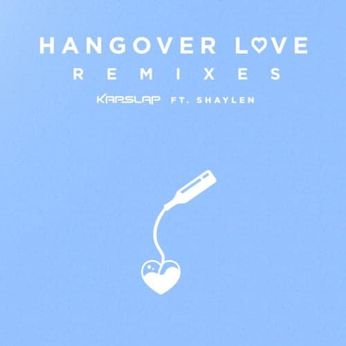 Hangover Love (Remixes)