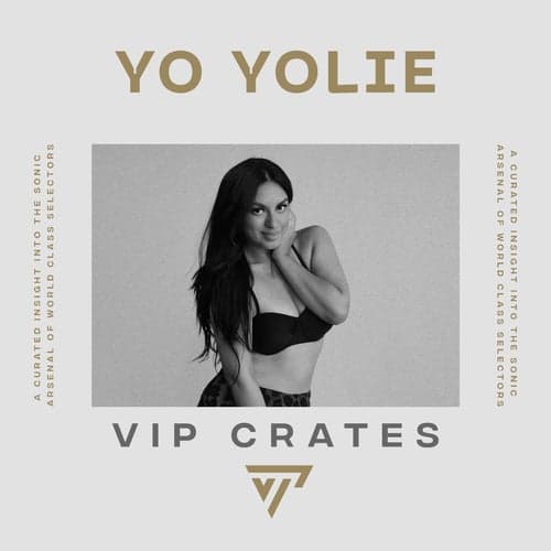 Yo Yolie - VIP Crates playlist