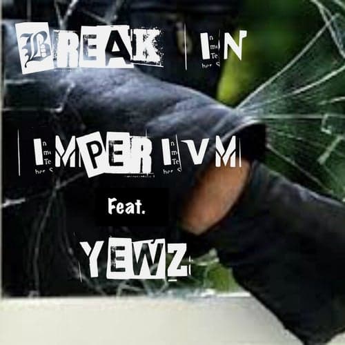 Break In (feat. Yewz)