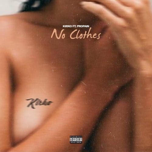 No Clothes (feat. Propain)