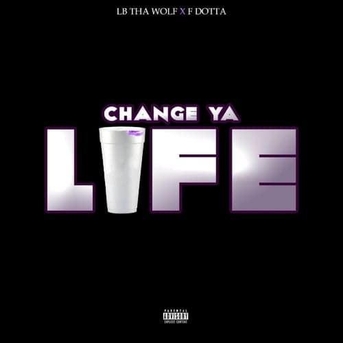 Change Ya Life - Single