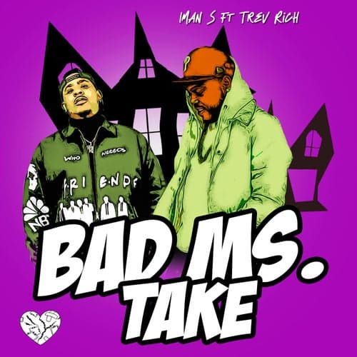 Bad Ms. Take (feat. Trev Rich)