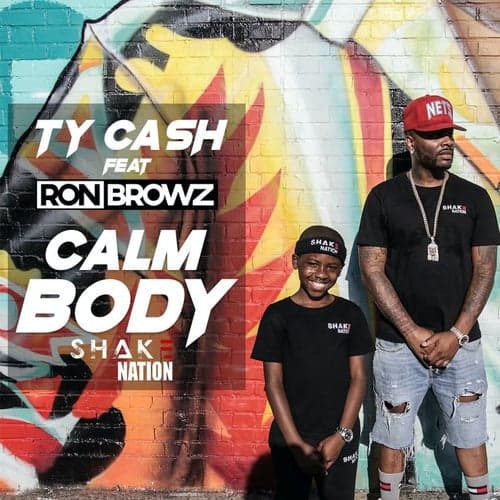 Calm Body (feat. Ron Browz)