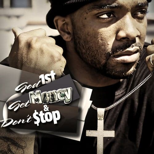 God 1st, Get $ & Don't Stop