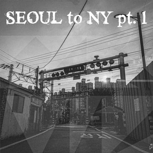 Seoul to NY, Pt. 1