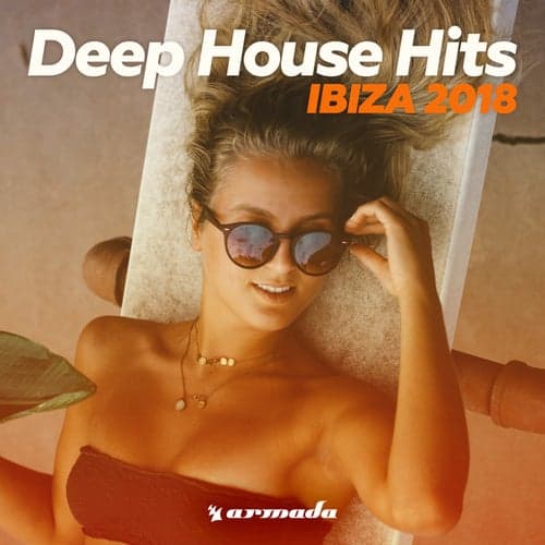 Deep House Hits: Ibiza 2018 - Armada Music