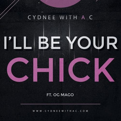 I'll Be Your Chick (feat. OG Maco)