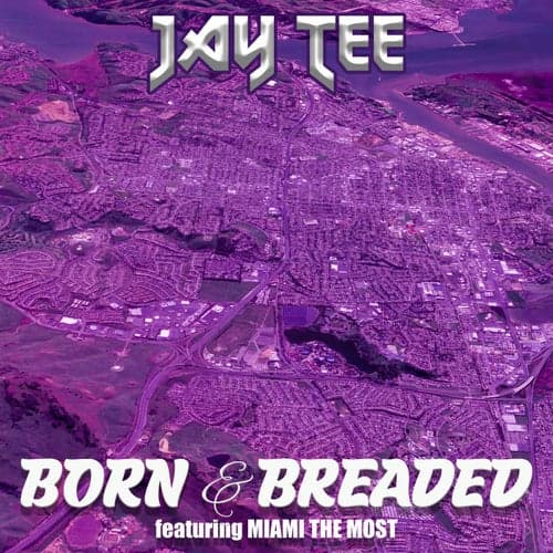 Born & Breaded (feat. Miami The Most)