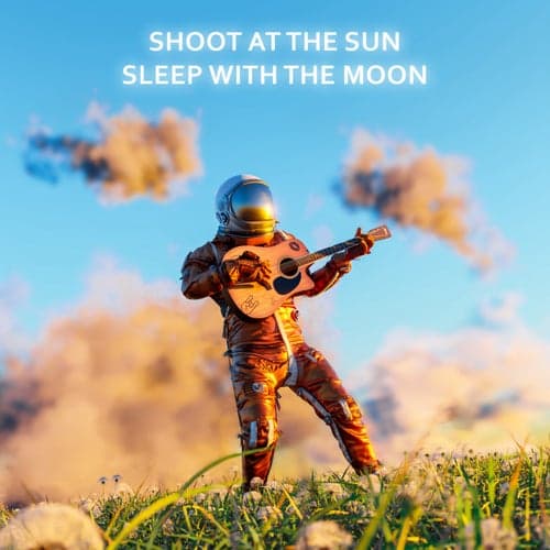 Shoot At The Sun Sleep With The Moon (Instrumentals)