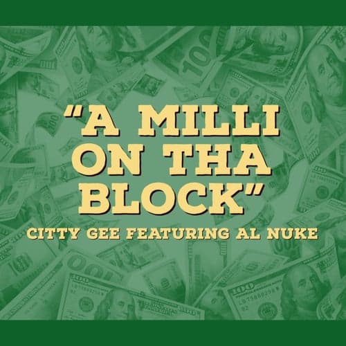 A MILLI ON THA BLOCK (feat. Al Nuke)