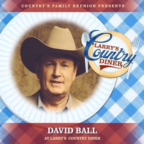 David Ball at Larry's Country Diner (Live / Vol. 1)