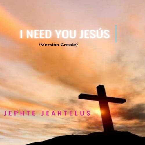 Jesus I Need You | Living Room Sessión | (Hillsong Worship Versión Creole)