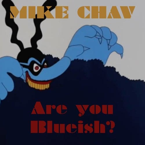 Are you Blueish?